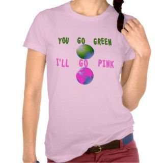 Go green Go pink Tee Shirts