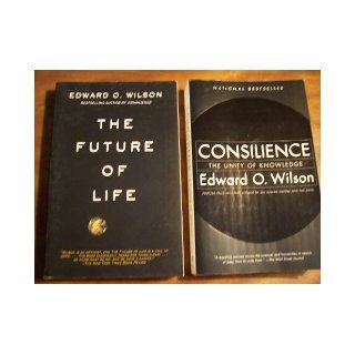 Edward O. Wilson 2 Volumes Set Consilience and The Future of Life Edward O. Wilson Books