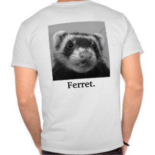 Ferret T shirt