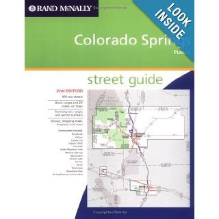 Rand McNally Colorado Springs, Pueblo Street Guide (Rand McNally Colorado Springs Street Guide Including Pueblo) Rand McNally and Company 9780528995590 Books