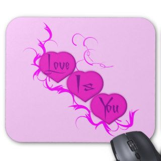 Love Is( Pink Hearts) You Mousepad