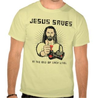 JESUS SAVESat the end of each level Tshirt