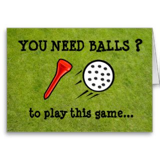 You Need Balls Funny Golf Card