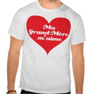 Grandma Loves Me (French) T Shirts