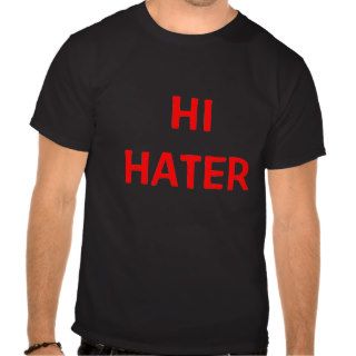 AhMAZiNG "Hi Hater Bye Hater" mens'/womens' tee
