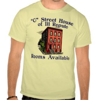 C Street House of Ill Repute Rooms Available T Shirts
