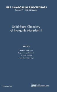 Solid State Chemistry of Inorganic Materials II Volume 547 (MRS Proceedings) Susan M. Kauzlarich, Eugen M. McCarron III, Arthur W. Sleight, Hans Conrad zur Loye 9781558994539 Books