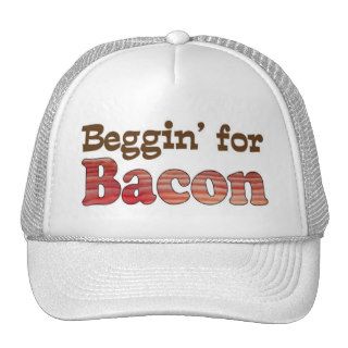 Beggin' for Bacon Trucker Hats