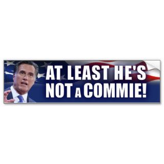 VoteRomney  at least he's not a commie  anti Obama Bumper Sticker
