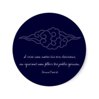 Wise Man Makes His Own Decisions   Chinese Proverb Sticker