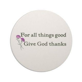 Give god thanks Christian sayings Drink Coasters