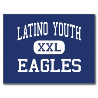 Latino Youth   Eagles   Alternative   Chicago Postcard