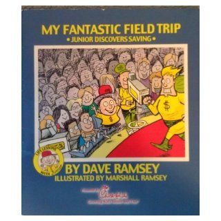 My Fantastic Field Trip Dave Ramsey Books