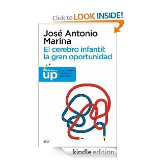 El cerebro infantil la gran oportunidad (Spanish Edition) eBook Jos Antonio Marina Kindle Store
