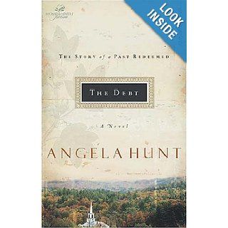 The Debt (Women of Faith Fiction) Angela Hunt Books