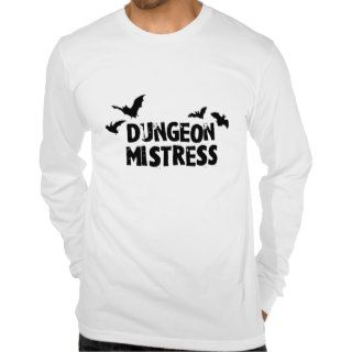 Dungeon Mistress T Shirts