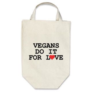 Vegans Do It For Love Vegan Grocery Tote Bag