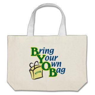 BYOB Bring Your Own Bag
