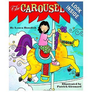 The Carousel Ride (Rookie Readers Level B) (9780516264103) Lynea Bowdish, Patrick Girouard Books