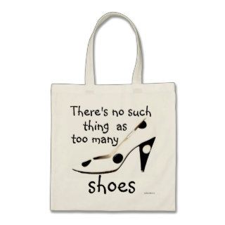Cute Shoes Slogan for Fashion Shopaholic Tote Bag