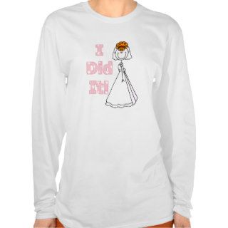 Redhead Bride I Did It T shirts and Gifts
