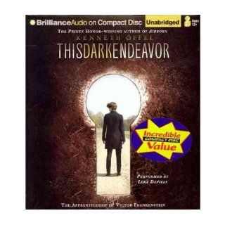 [ This Dark Endeavor The Apprenticeship of Victor Frankenstein [ THIS DARK ENDEAVOR THE APPRENTICESHIP OF VICTOR FRANKENSTEIN ] By Oppel, Kenneth ( Author )May 22 2012 Compact Disc Kenneth Oppel Books