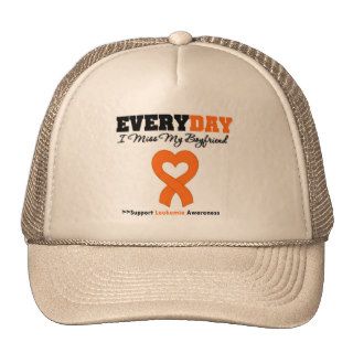 Leukemia Every Day I Miss My Boyfriend Hat