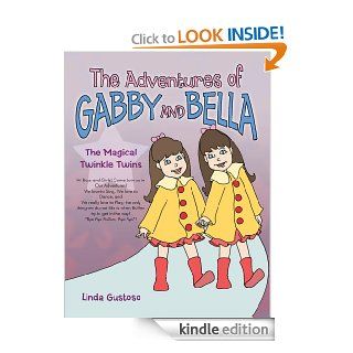 The Adventures of Gabby and Bella The Magical Twinkle Twins   Kindle edition by Linda Gustoso. Children Kindle eBooks @ .