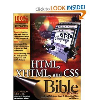 HTML, XHTML, and CSS Bible (Bible) 3rd Edition Bryan Pfaffenberger, Steven M. Schafer, Chuck White, Bill Karow 9780764557392 Books