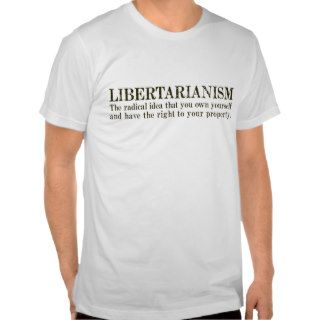 Libertarianism Shirt