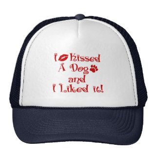 I Kissed A Dog Trucker Hat