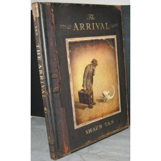 The Arrival Shaun Tan 9780439895293 Books