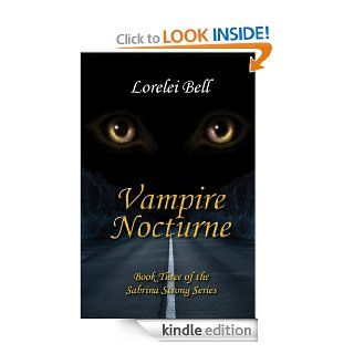 Vampire Nocturne (Sabrina Strong series) eBook Lorelei Bell Kindle Store