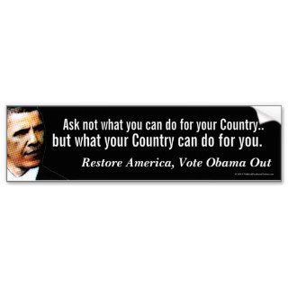 Reverse JFK Quote, Anti Obama Bumper Sticker