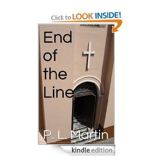 End of the Line eBook P. L.  Martin Kindle Store