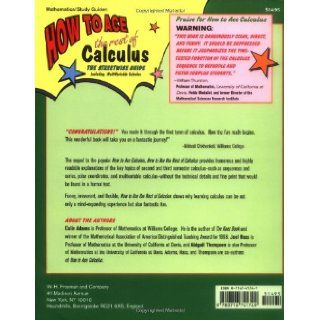 How to Ace the Rest of Calculus The Streetwise Guide, Including MultiVariable Calculus (How to Ace S) Colin Adams, Abigail Thompson, Joel Hass 9780716741749 Books