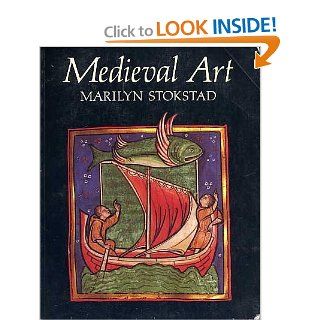 Medieval Art Marilyn Stokstad 9780064301329 Books