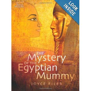 The Mystery of the Egyptian Mummy Joyce Filer 9780195219890 Books