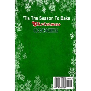 Christmas Cookies Holiday Chrismas Cookies Blank Recipe Book (Blank Cookbooks for Recipes) Debbie Miller 9781492363538 Books