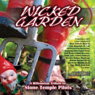 Wicked Garden A Millennium Tribute To Stone Temple Pilots Music