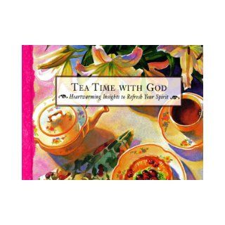 Tea Time With God (Quiet Moments With God Devotional Series) Honor Books 9781562925475 Books