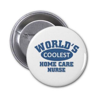 coolest Home Care Nurse Pin