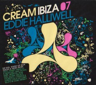 Cream Ibiza 07 Mixed By Eddie Halliwell Music