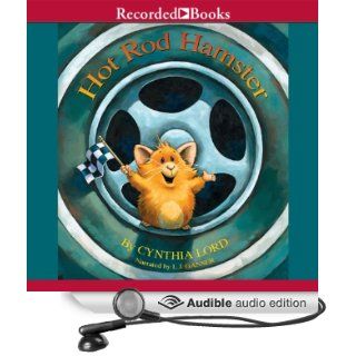 Hot Rod Hamster (Audible Audio Edition) Cynthia Lord, L. J. Ganser Books