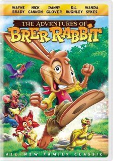 The Adventures of Brer Rabbit Wanda Sykes, Nick Cannon, Danny Glover, Wayne Brady, D.L. Hughley, Phil LaMarr, Byron Vaughns, Tad Stones, John Loy Movies & TV