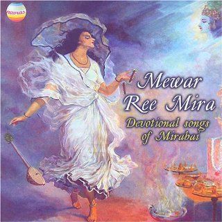 Newar Ree Mira Devotional Songs of Mirabai Music