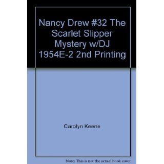Nancy Drew #32 The Scarlet Slipper Mystery w/DJ 1954E 2 2nd Printing Carolyn Keene Books