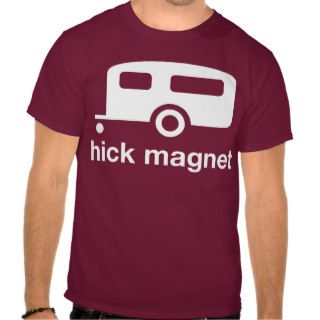 hick magnet tee shirts