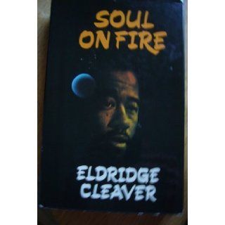 Soul on Fire Eldridge Cleaver 9780340228647 Books
