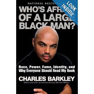 Who's Afraid of a Large Black Man? Michael Wilbon, Charles Barkley 9781594482052 Books